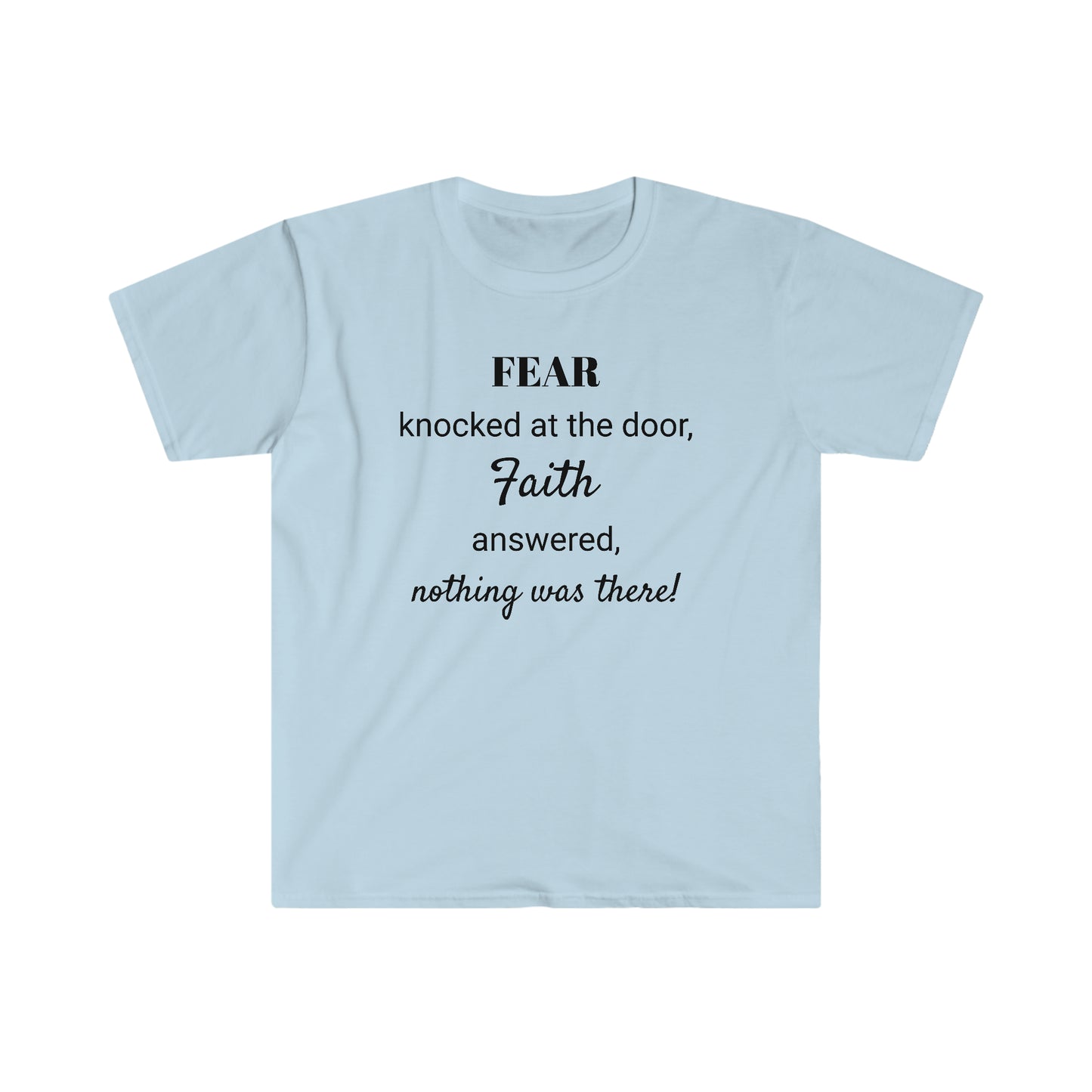 Fear and Faith Unisex Softstyle T-Shirt