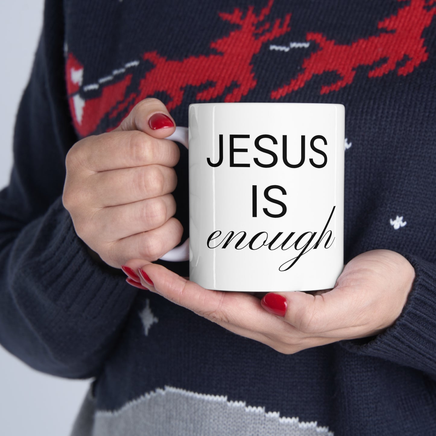 Jesus Is Enough White Ceramic Mug 11oz