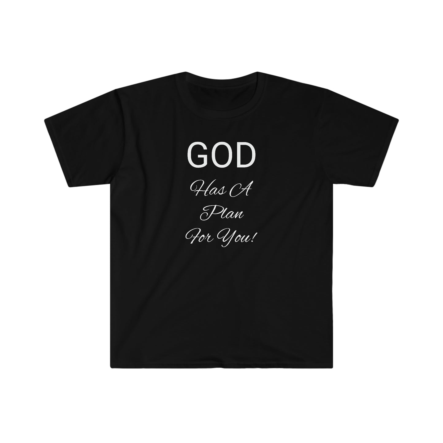 God Has A Plan For You! Unisex Softstyle T-Shirt