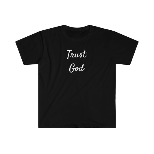 Trust God Unisex Softstyle T-Shirt