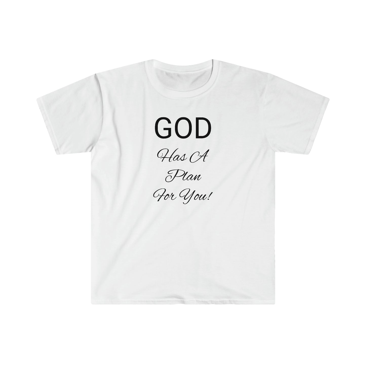 God Has A Plan For You! Unisex Softstyle T-Shirt