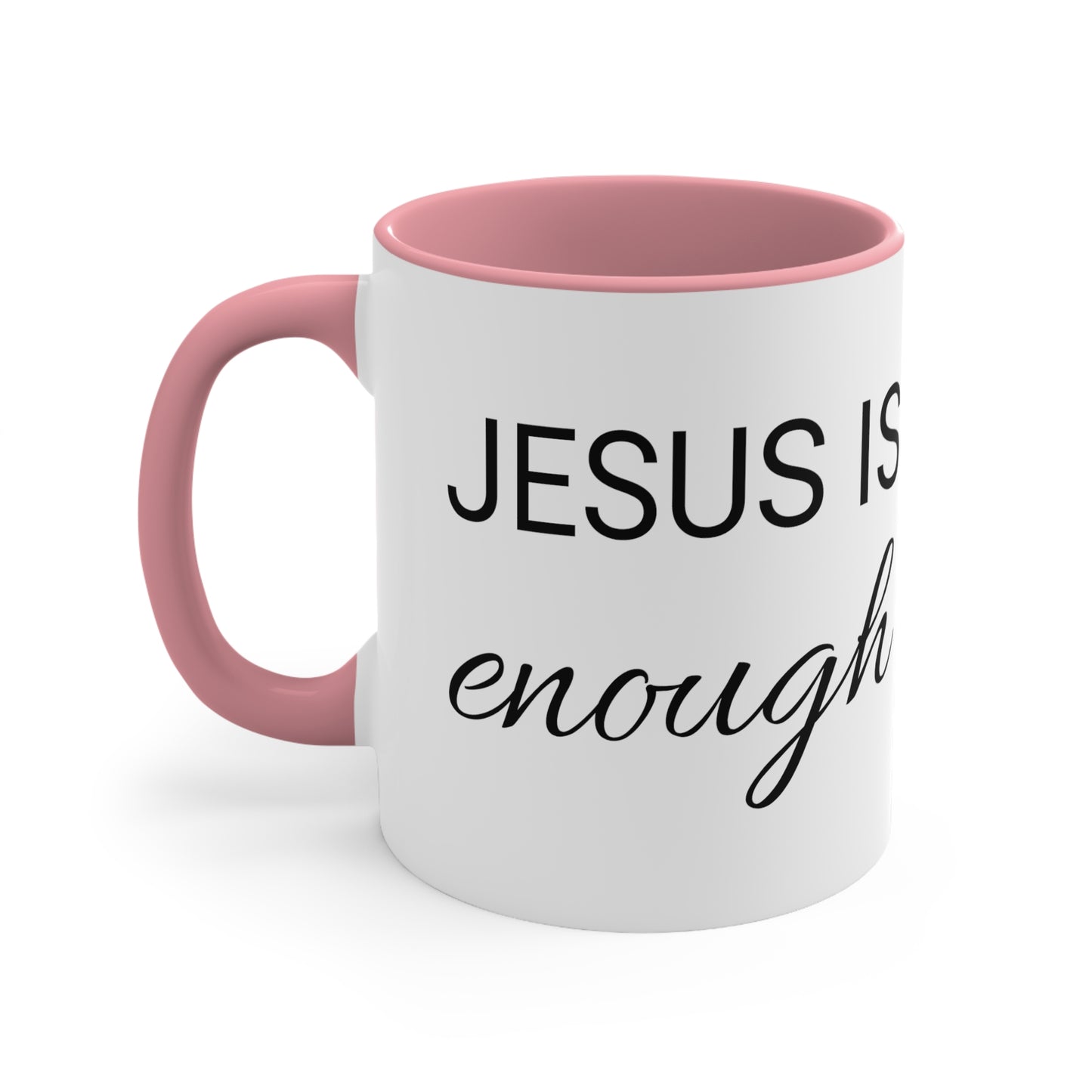 Jesus Is Enough Color Accent Coffee Mug, 11oz