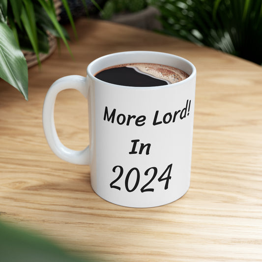 More Lord ! Ceramic Mug 11oz