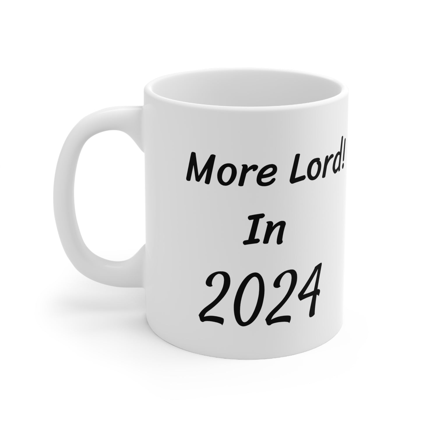 More Lord ! Ceramic Mug 11oz